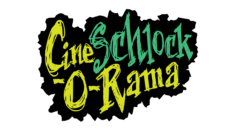 CineSchlock-O-Rama